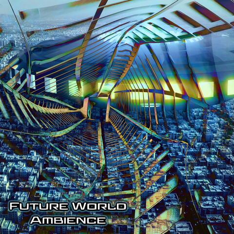 Future World Ambience