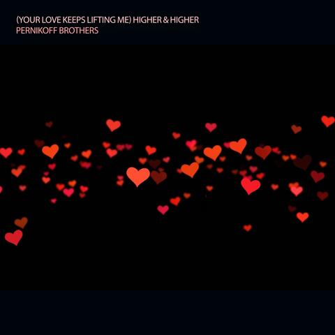 (Your Love Keeps Lifting Me) Higher & Higher