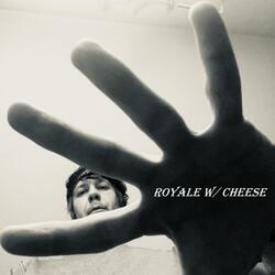 Royale with Cheese