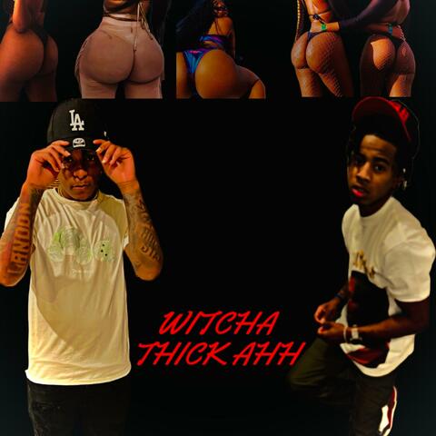 Witcha Thick Ahh (feat. yngdoo)
