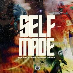 Self Made (feat. Amir Maxx, Cava & Demons Disciple)