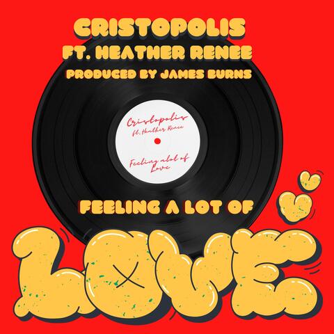 Feeling a lot of Love (feat. Heather Renee)