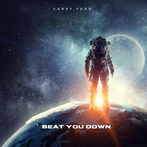 Beat You Down