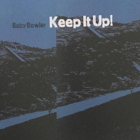 Keep It Up!
