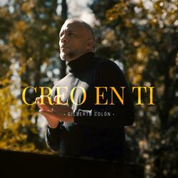 Creo en ti