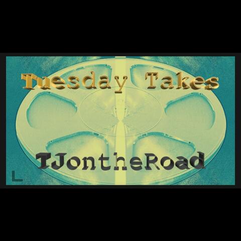 Tuesday Takes