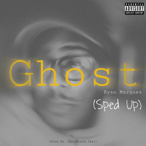 Ghost (Sped Up)
