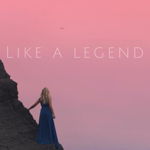 Like a legend