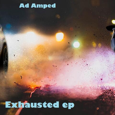Exhausted ep