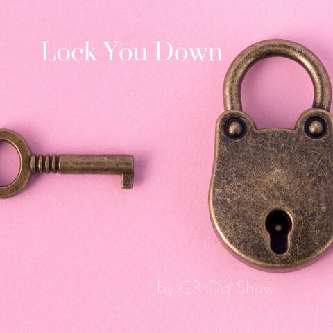 Lock You Down