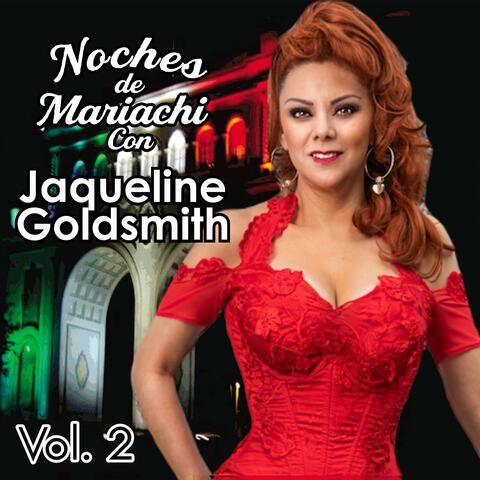 NOCHES DE MARIACHIS CON JACQUELINE GOLDSMITH, Vol. 2
