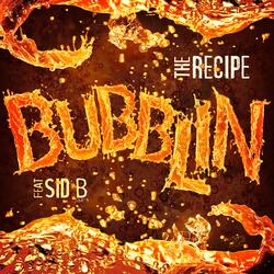 Bubblin (feat. Sid B)