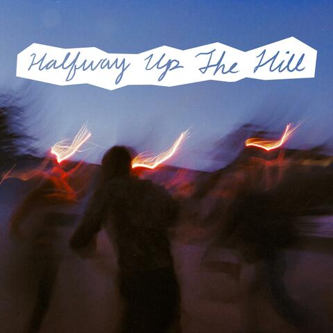 Halfway Up The Hill