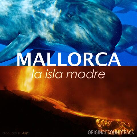 Mallorca la Isla Madre (Original Television Soundtrack)