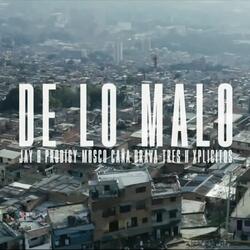 De Lo Malo (feat. Mosco Caña Brava & Tr3s H Indominati)