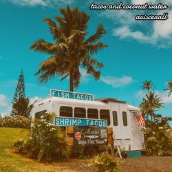 tacos and coconut water
