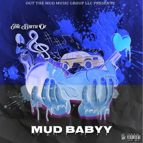The Birth Of Mud Babyy