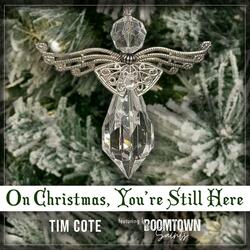 On Christmas, You're Still Here (feat. Boomtown Saints)
