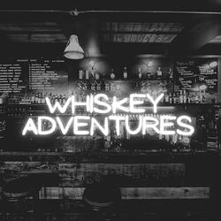 Whiskey Adventures