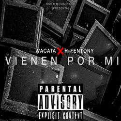Vienen Por Mi (feat. H-Fentony)
