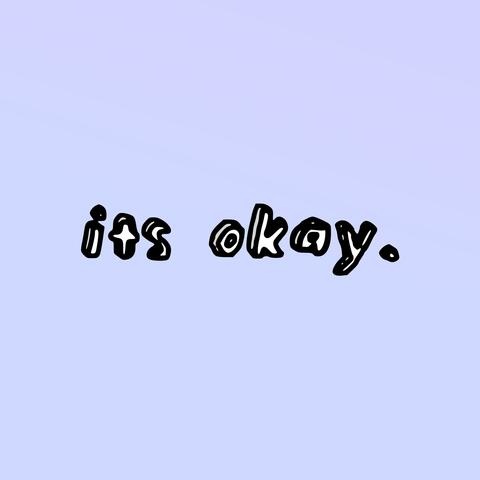 its okay. (feat. Steve Luvlights)