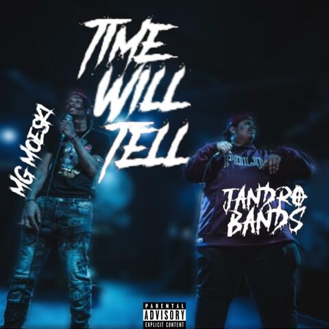 Time Will Tell (feat. MG Moeski)