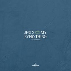 Jesus My Everything