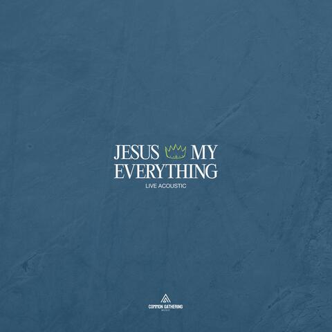 Jesus My Everything (Acoustic)