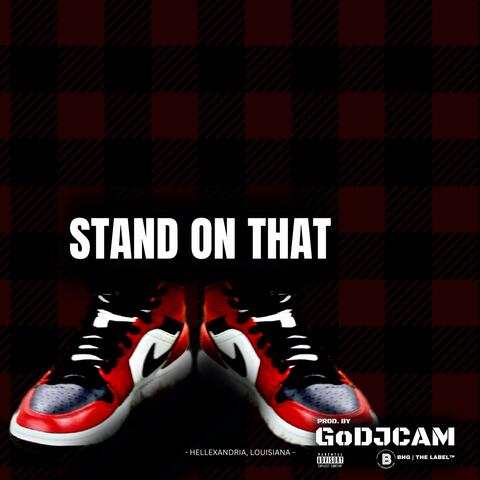 Stand On That