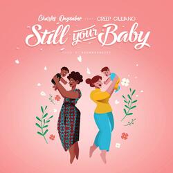 Still Your Baby (feat. Creep Giuliano)