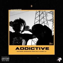 ADDICTIVE (feat. Kola Wale & Danny Ali)