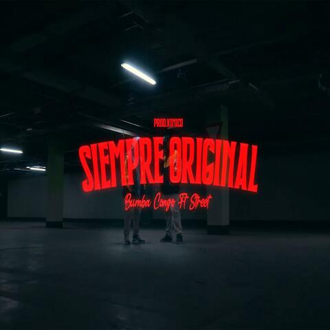 Siempre Original (feat. Original Street)