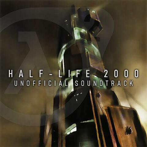 Half-Life 2000 Unofficial Soundtrack