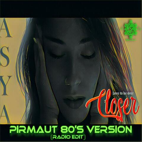 CLOSER (PIRMAUT Remix 80's VERSION ( radio edit ))