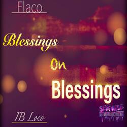 Blessings on Blessings (feat. IB Loco)
