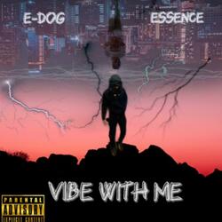 Vibe With Me (feat. e$$ence)
