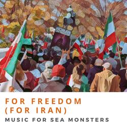 For Freedom (For Iran) [Woman, Life, Freedom]