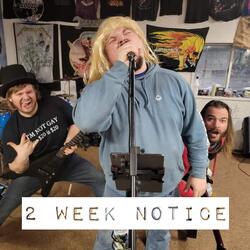 2 Week Notice (feat. Prod by IOF)