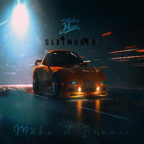 Make it Bounce (feat. slxtmaker)