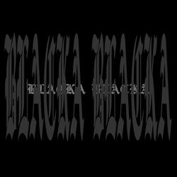 BLACKA BLACKA