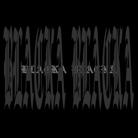 BLACKA BLACKA