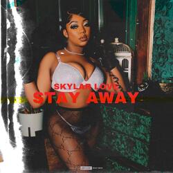 Stay Away