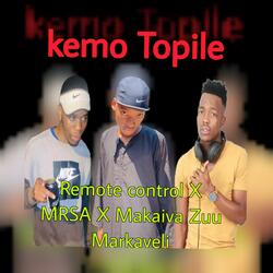 Kemo Topile (feat. MRSA & Makaiva)