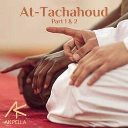 At-Tachahoud Part. 1 & 2