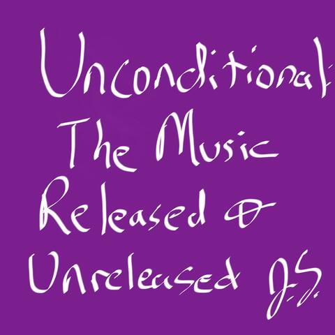 Unconditional: The Music Released & Unreleased