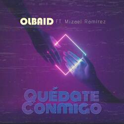 Quedate Conmigo (feat. Mizael Ramírez)