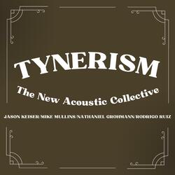 Tynerism (feat. Mike Mullins, Jason Keiser, Nathaniel Grohmann & Rodrigo Ruiz)