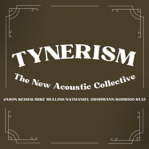 Tynerism (feat. Mike Mullins, Jason Keiser, Nathaniel Grohmann & Rodrigo Ruiz )