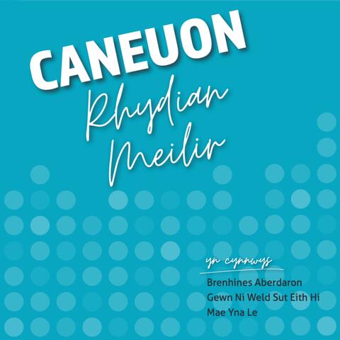 Caneuon Rhydian Meilir