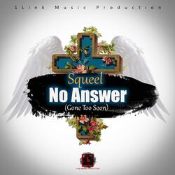 No Answer (Gone Too Soon)
